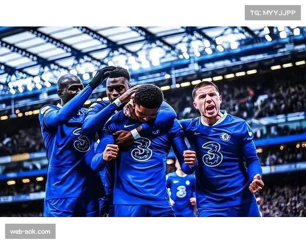 切尔西进攻核心六人组表现突出 防守端隐忧待解